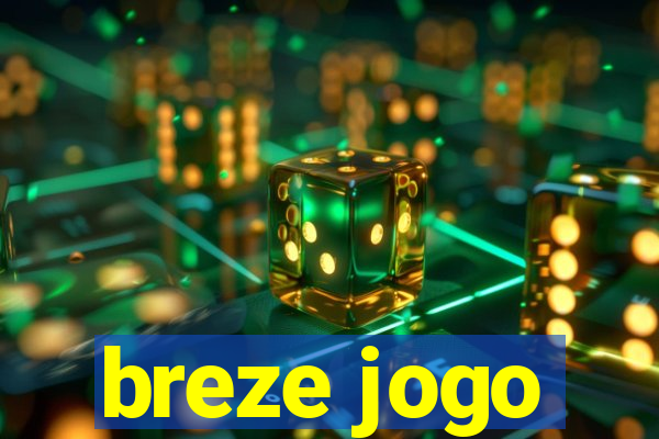 breze jogo